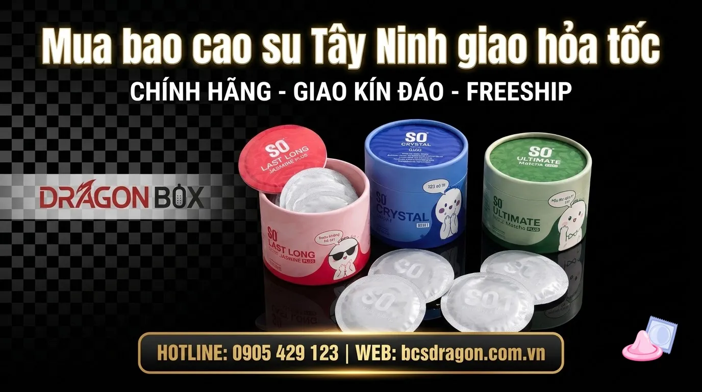 Mua bao cao su Tây Ninh giao hỏa tốc