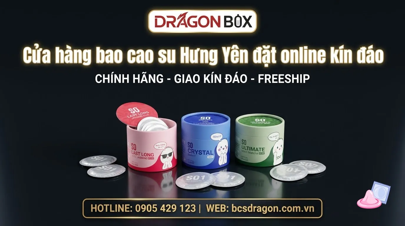 Cửa hàng bao cao su Hưng Yên đặt online kín đáo