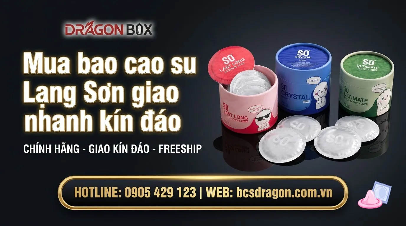 Mua bao cao su Lạng Sơn giao nhanh kín đáo