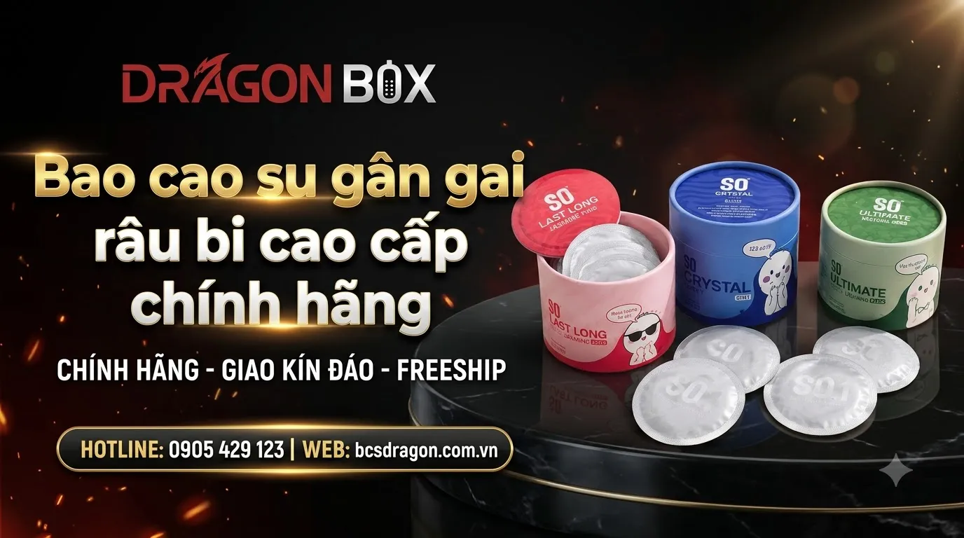 Bao cao su gân gai râu bi cao cấp chính hãng