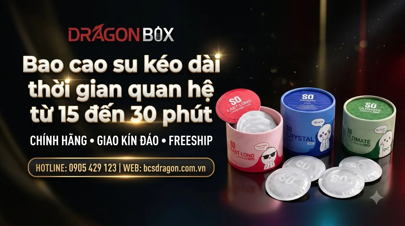 Bao cao su kéo dài thời gian quan hệ từ 15 đến 30 phút
